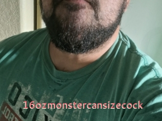 16ozmonstercansizecock