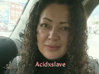 Acidxslave
