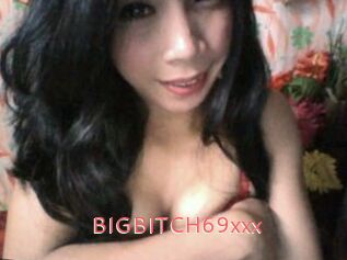 BIGBITCH69xxx