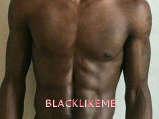 BLACKLIKEME