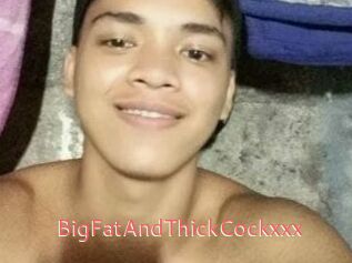 BigFatAndThickCockxxx