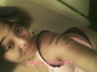 BigGorgMami69