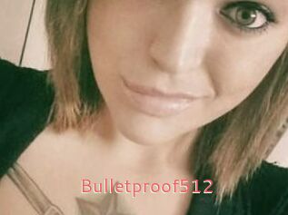 Bulletproof512