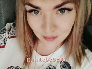 BurntobeSEXY