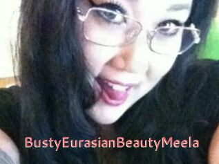 BustyEurasianBeautyMeela