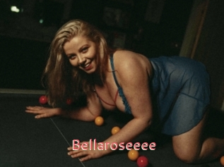 Bellaroseeee