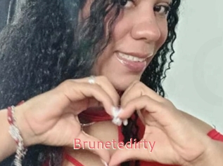 Brunetedirty