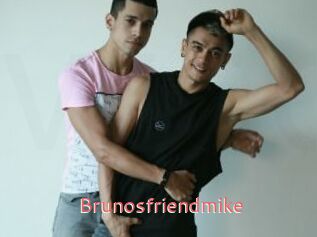 Brunosfriendmike