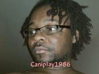Caniplay1986