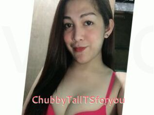 ChubbyTallTSforyou