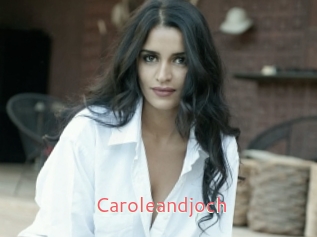Caroleandjoch