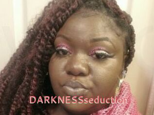 DARKNESSseduction