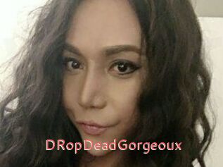 DRopDeadGorgeoux