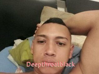 Deepthroatblack