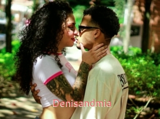 Denisandmia