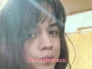 Denisetravecu