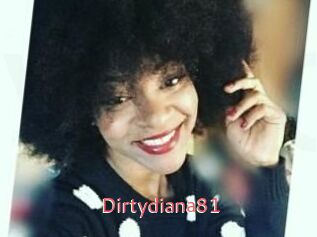 Dirtydiana81