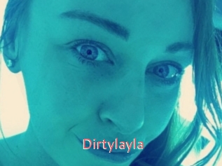 Dirtylayla