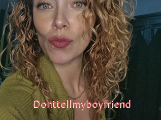 Donttellmyboyfriend