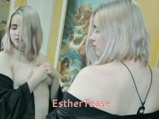 EstherTease