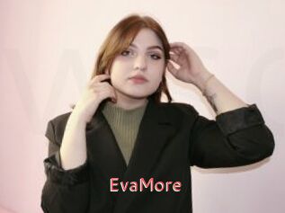 EvaMore