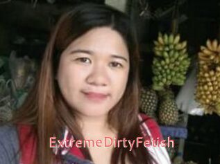 ExtremeDirtyFetish