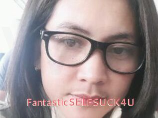 FantasticSELFSUCK4U