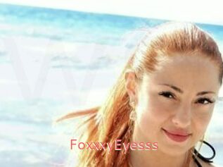 FoxxxyEyesss