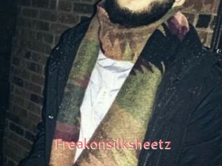 Freakonsilksheetz