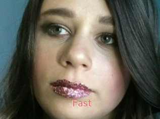 Fast