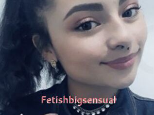 Fetishbigsensual