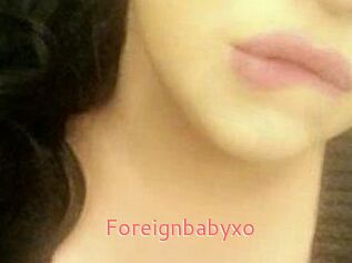 Foreignbabyxo