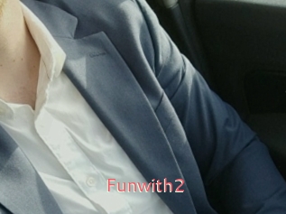 Funwith2