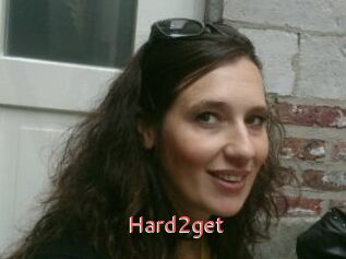 Hard2get