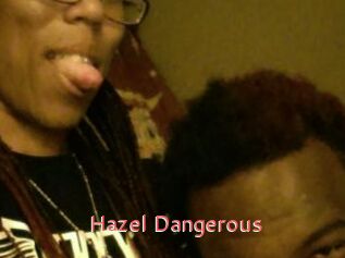 Hazel_Dangerous
