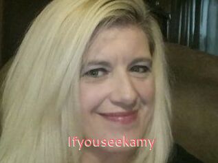 Ifyouseekamy