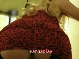 Ivannaplay Webcam Sexe Direct