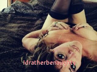 Idratherbenaughty