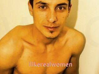 Ilikerealwomen