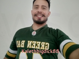 Kalethbigdick88