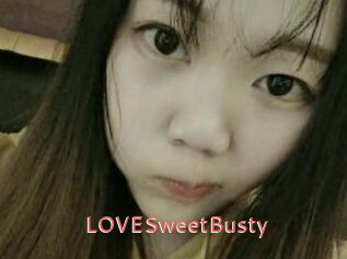 LOVESweetBusty