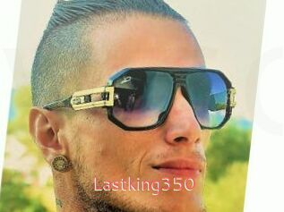Lastking350