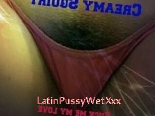 LatinPussyWetXxx
