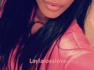 Laylarosslove