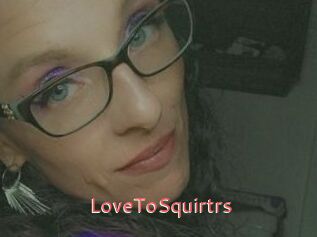 LoveToSquirtrs