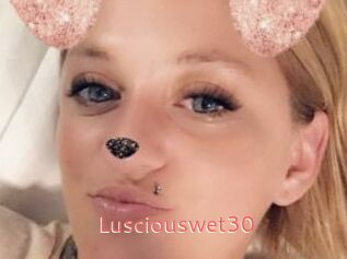 Lusciouswet30