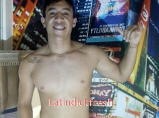 Latindickfresh