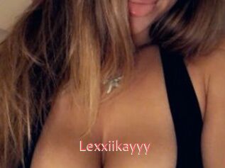 Lexxiikayyy