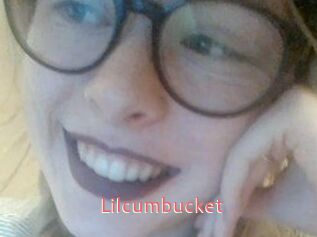 Lilcumbucket