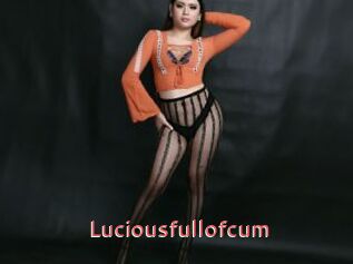 Luciousfullofcum